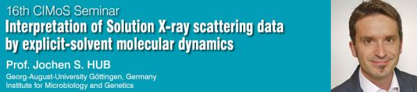 The 16th CIMoS Seminar <br>Interpretation of Solution X-ray scattering data by explicit-solvent molecular dynamics