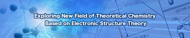 Exploring New Field of Theoretical Chemistry Based on Electronic Structure Theory